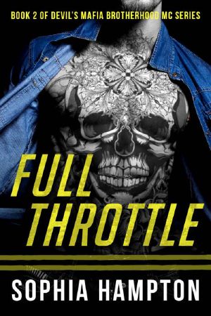 [Devil's Mafia Brotherhood MC 02] • Full Throttle (Devil's Mafia Brotherhood Motorcycle Club Book 2)